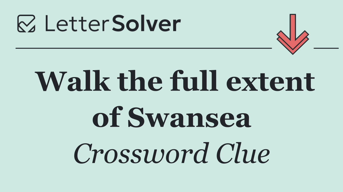 Walk the full extent of Swansea