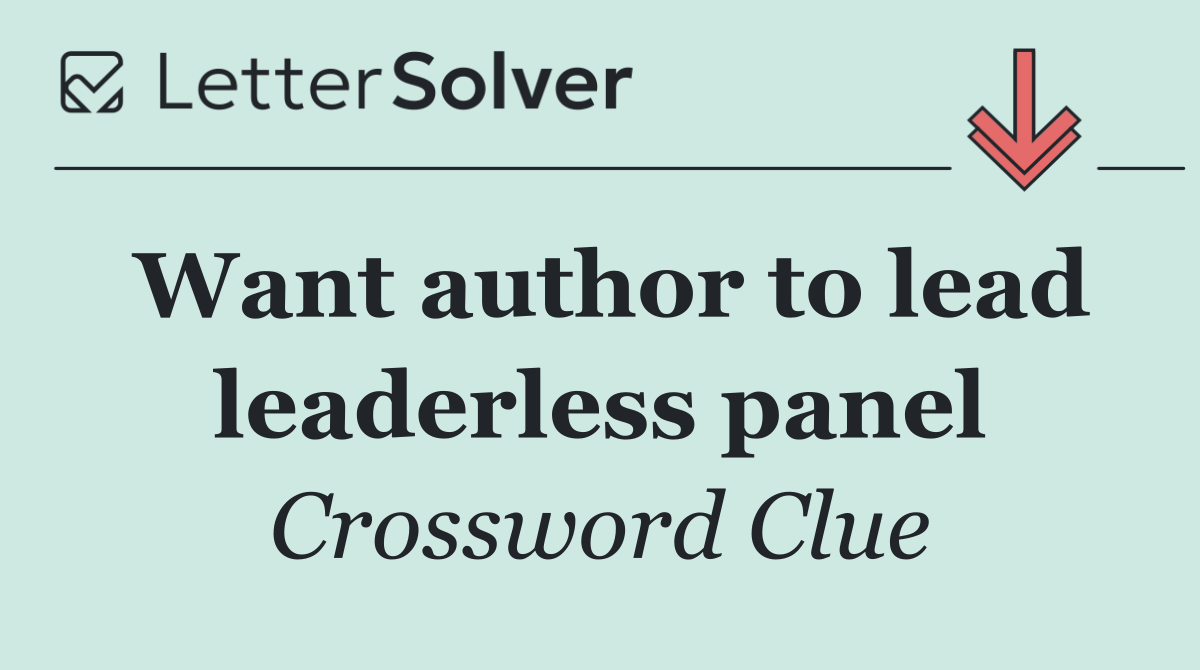 Want author to lead leaderless panel