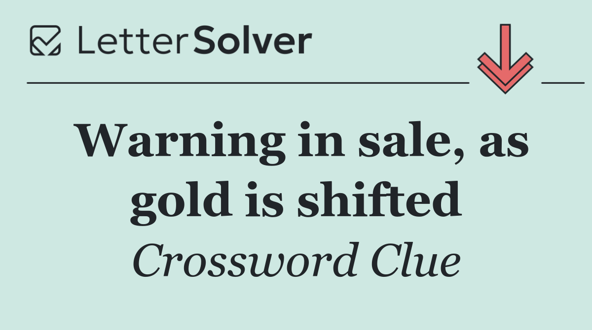 Warning in sale, as gold is shifted