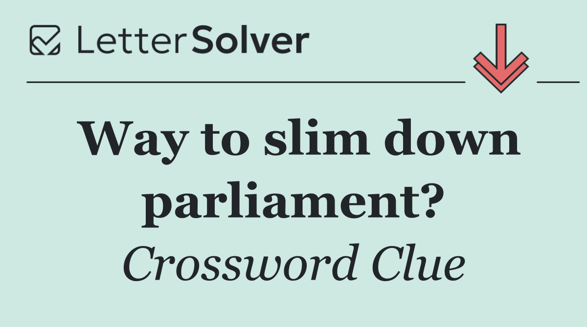 Way to slim down parliament?
