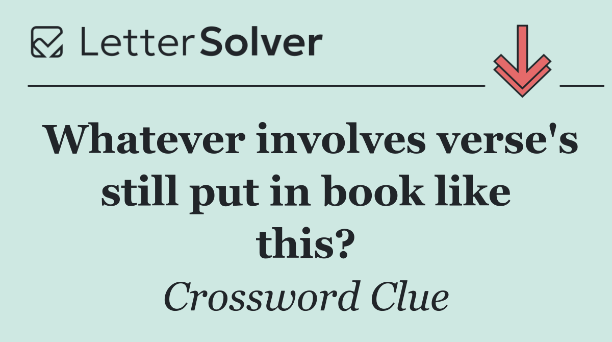 Whatever involves verse's still put in book like this?