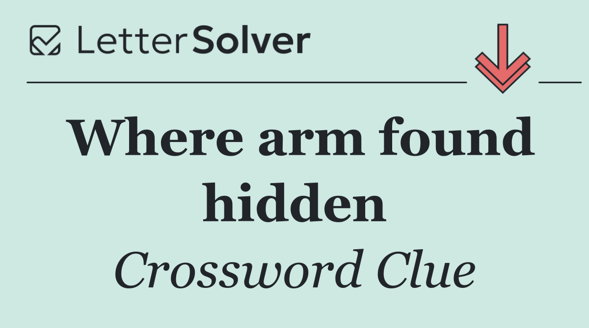 Where arm found hidden