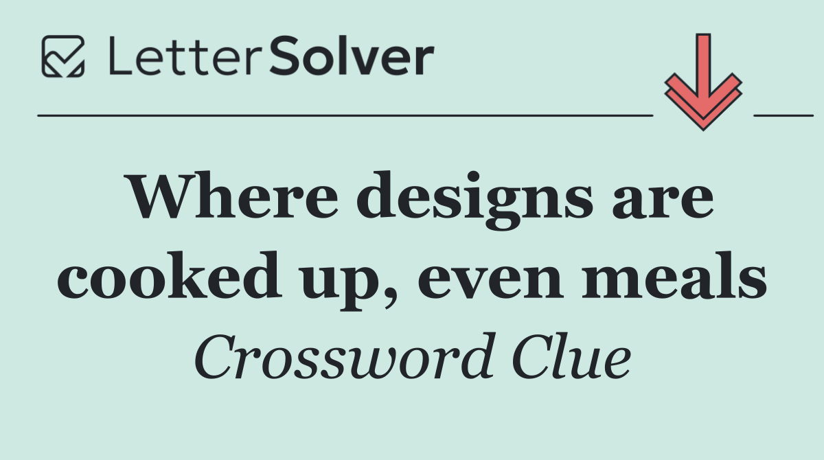 Where designs are cooked up, even meals