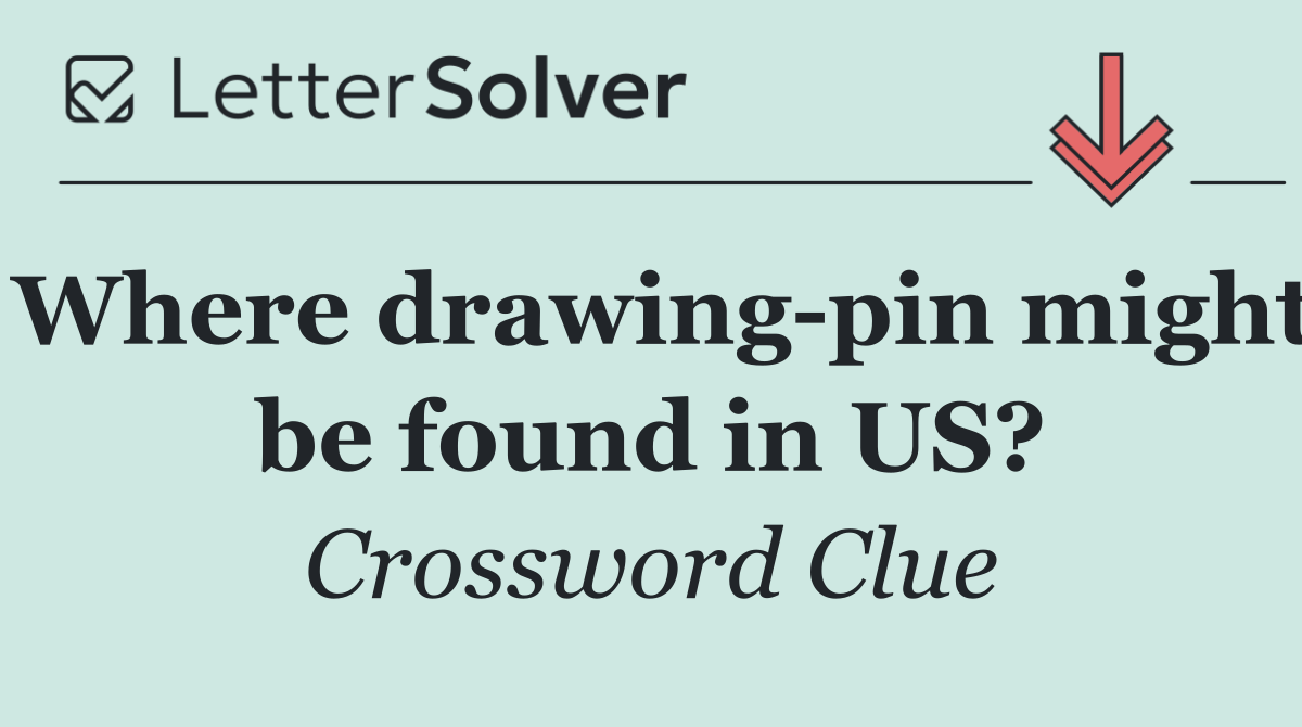 Where drawing pin might be found in US?