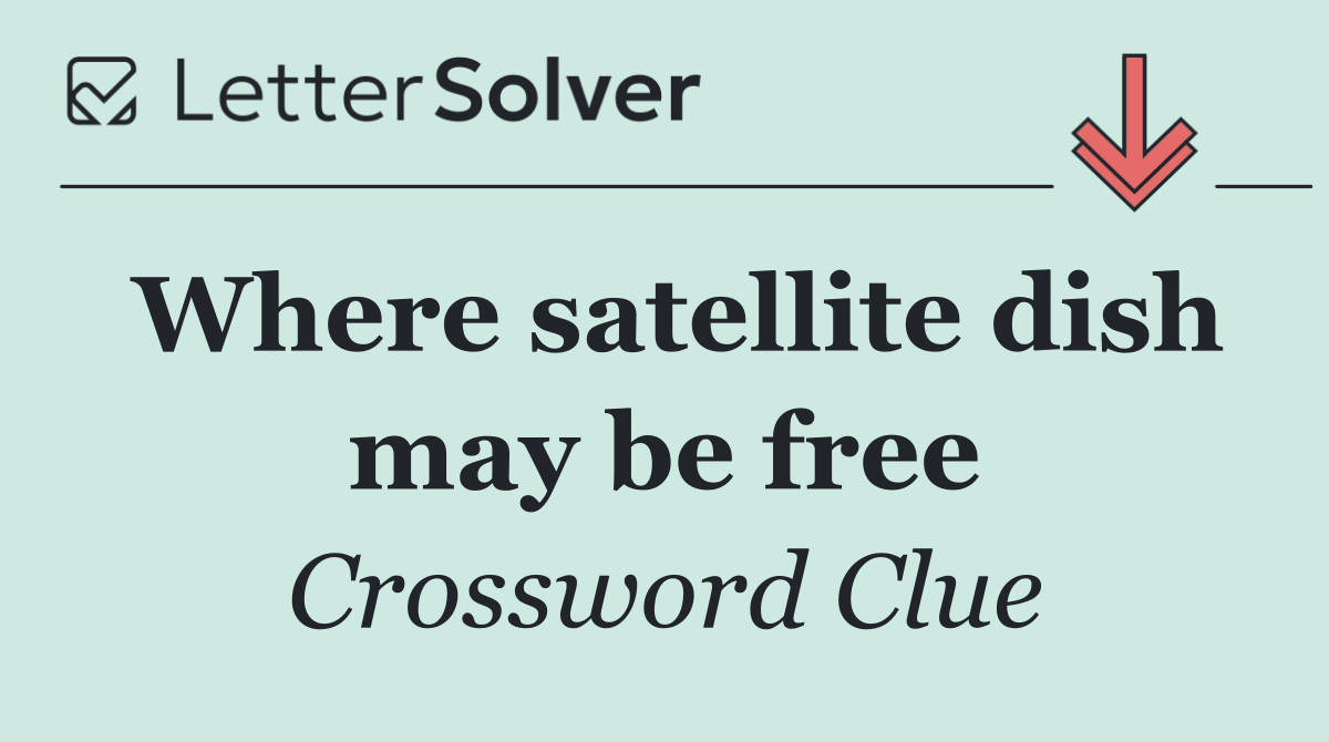 Where satellite dish may be free