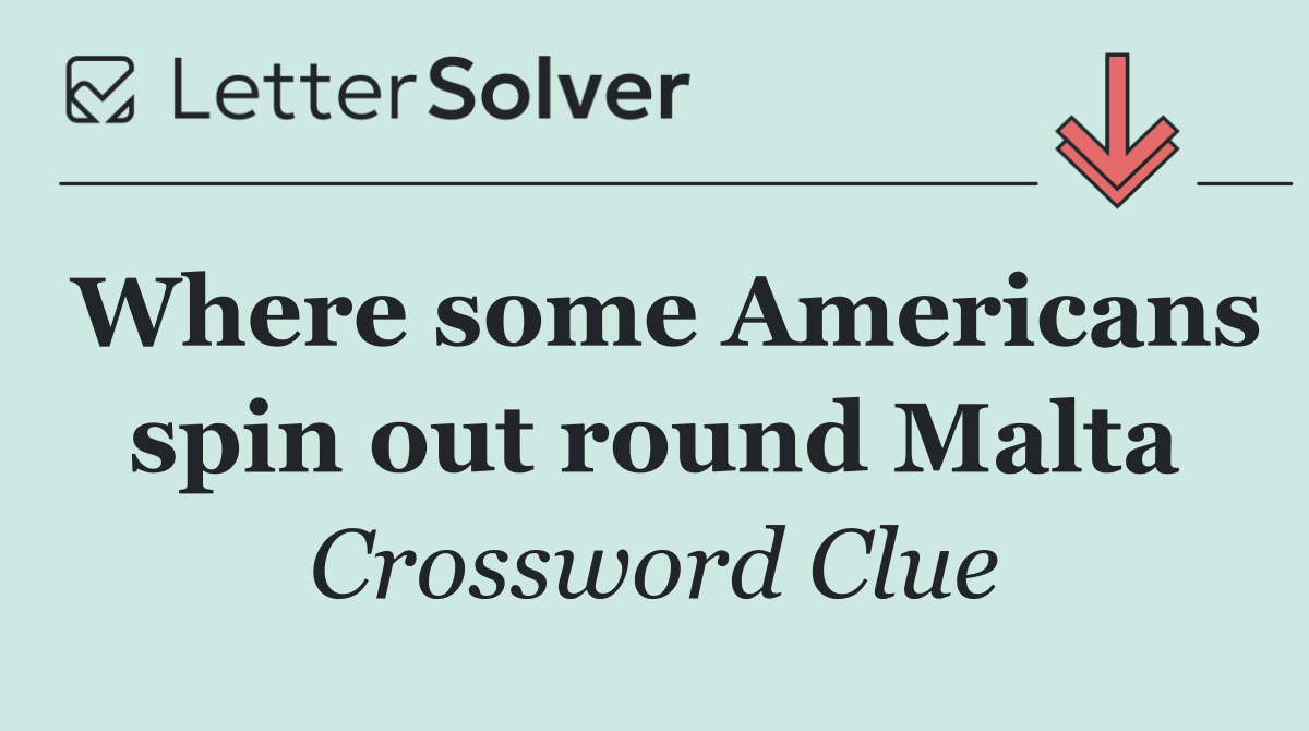 Where some Americans spin out round Malta