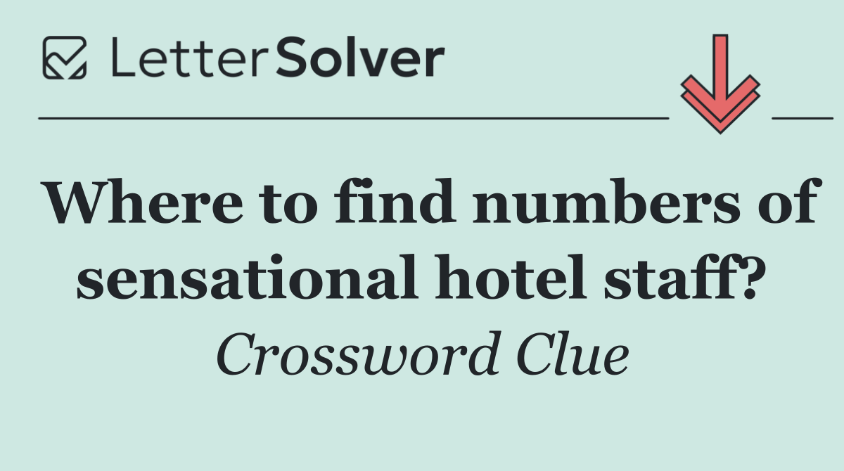 Where to find numbers of sensational hotel staff?