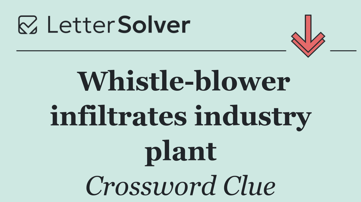 Whistle blower infiltrates industry plant