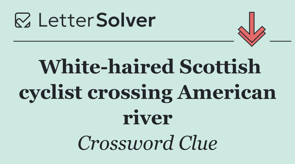 White haired Scottish cyclist crossing American river