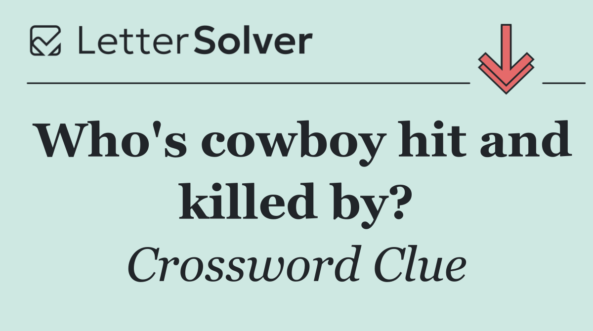 Who's cowboy hit and killed by?