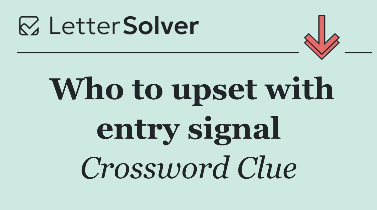 Who to upset with entry signal