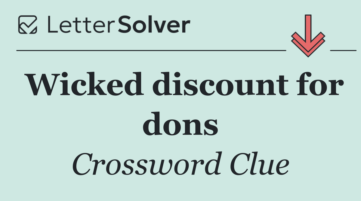 Wicked discount for dons