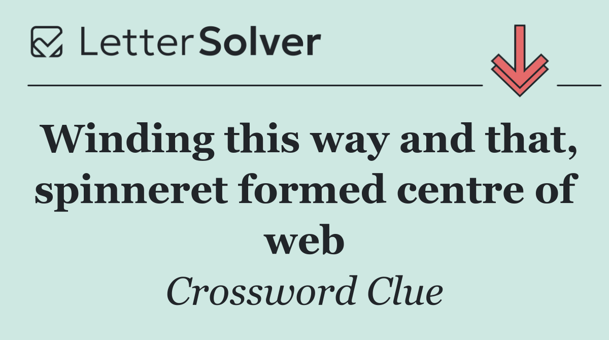 Winding this way and that, spinneret formed centre of web