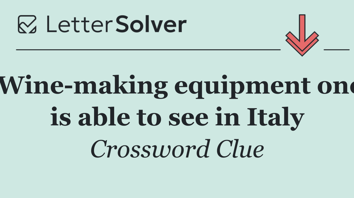 Wine making equipment one is able to see in Italy