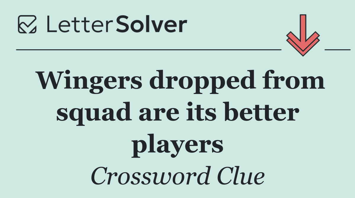 Wingers dropped from squad are its better players