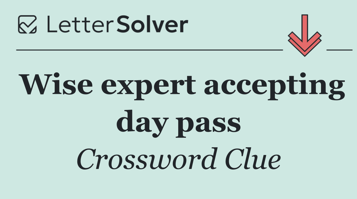 Wise expert accepting day pass
