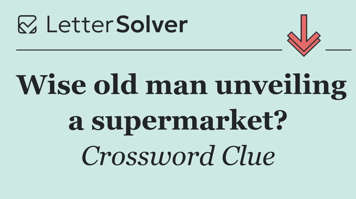 Wise old man unveiling a supermarket?