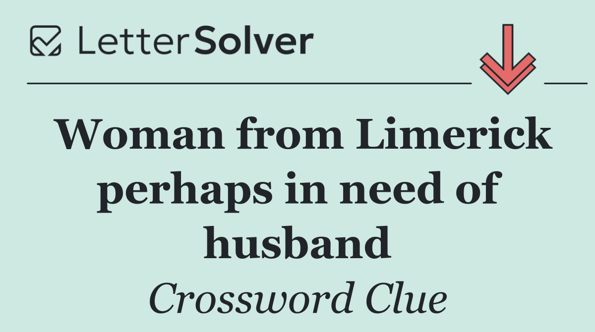 Woman from Limerick perhaps in need of husband
