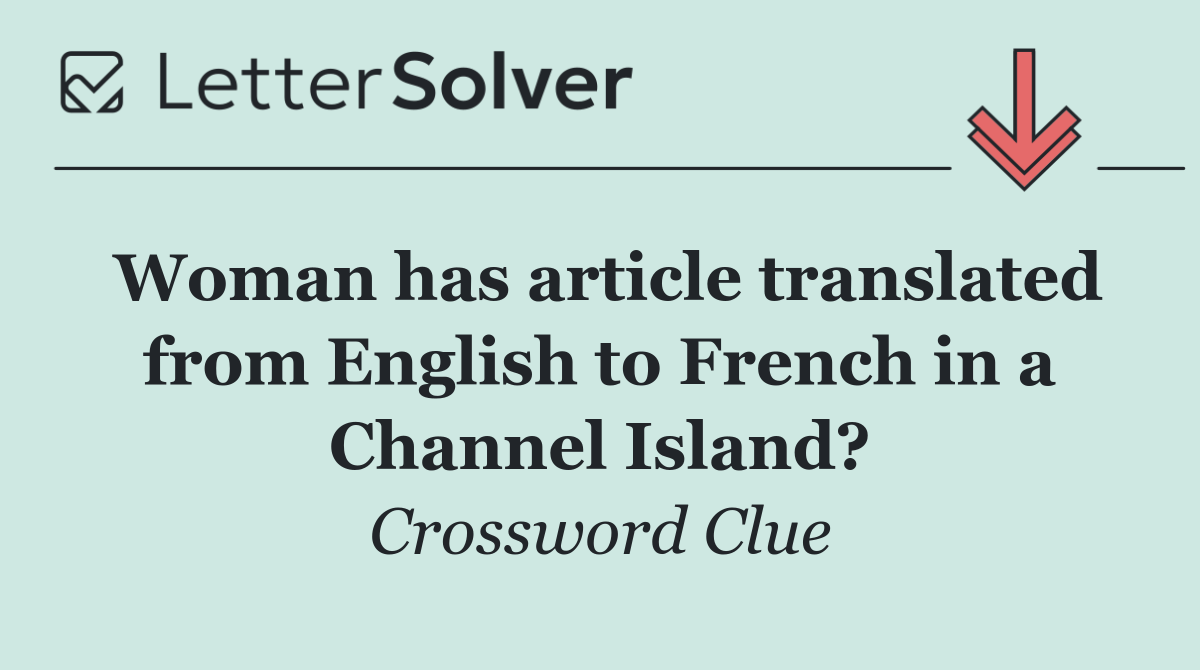 Woman has article translated from English to French in a Channel Island?