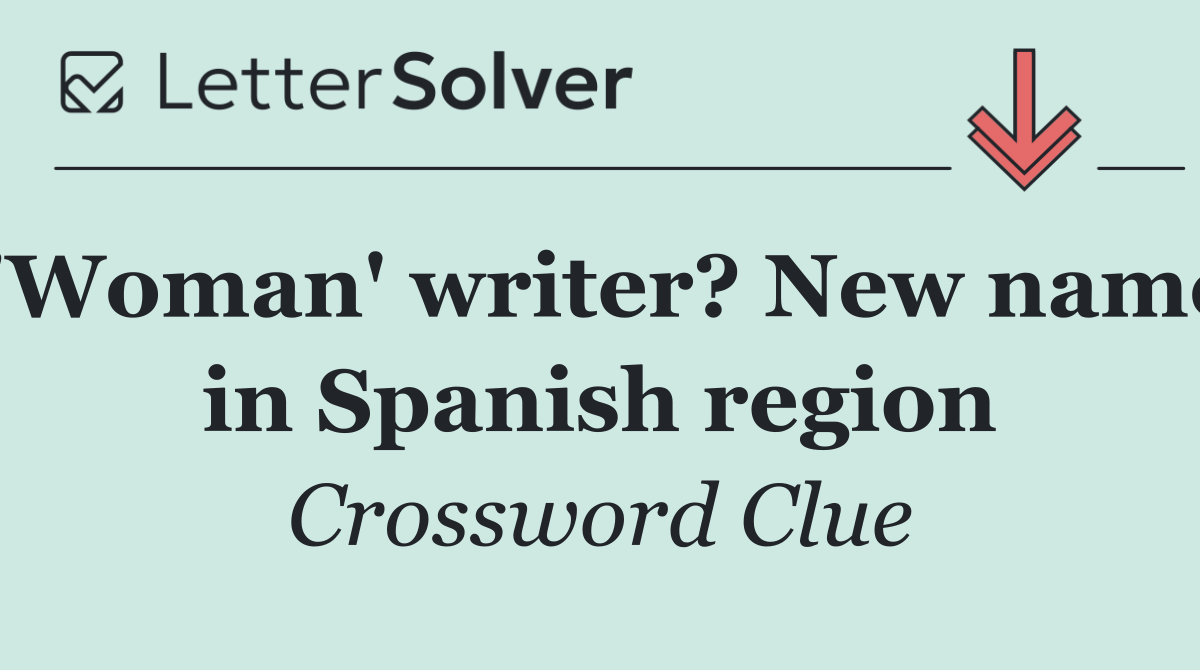 'Woman' writer? New name in Spanish region
