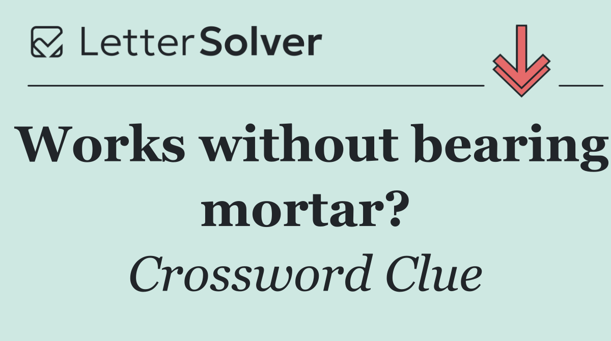 Works without bearing mortar?