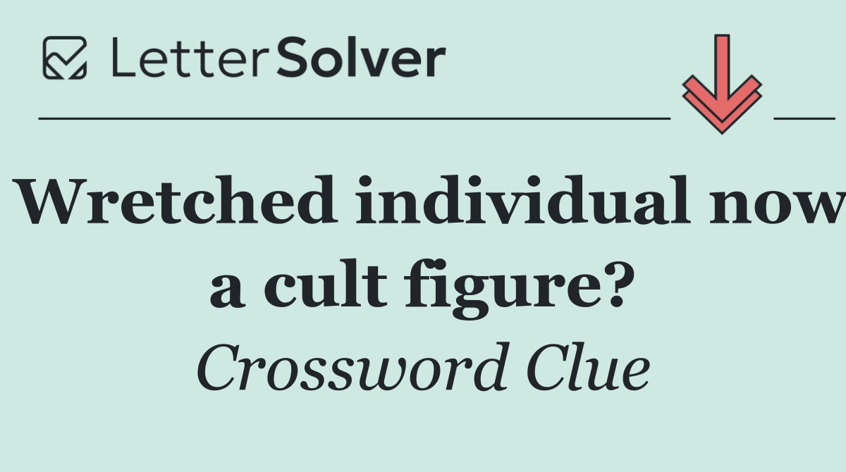 Wretched individual now a cult figure?