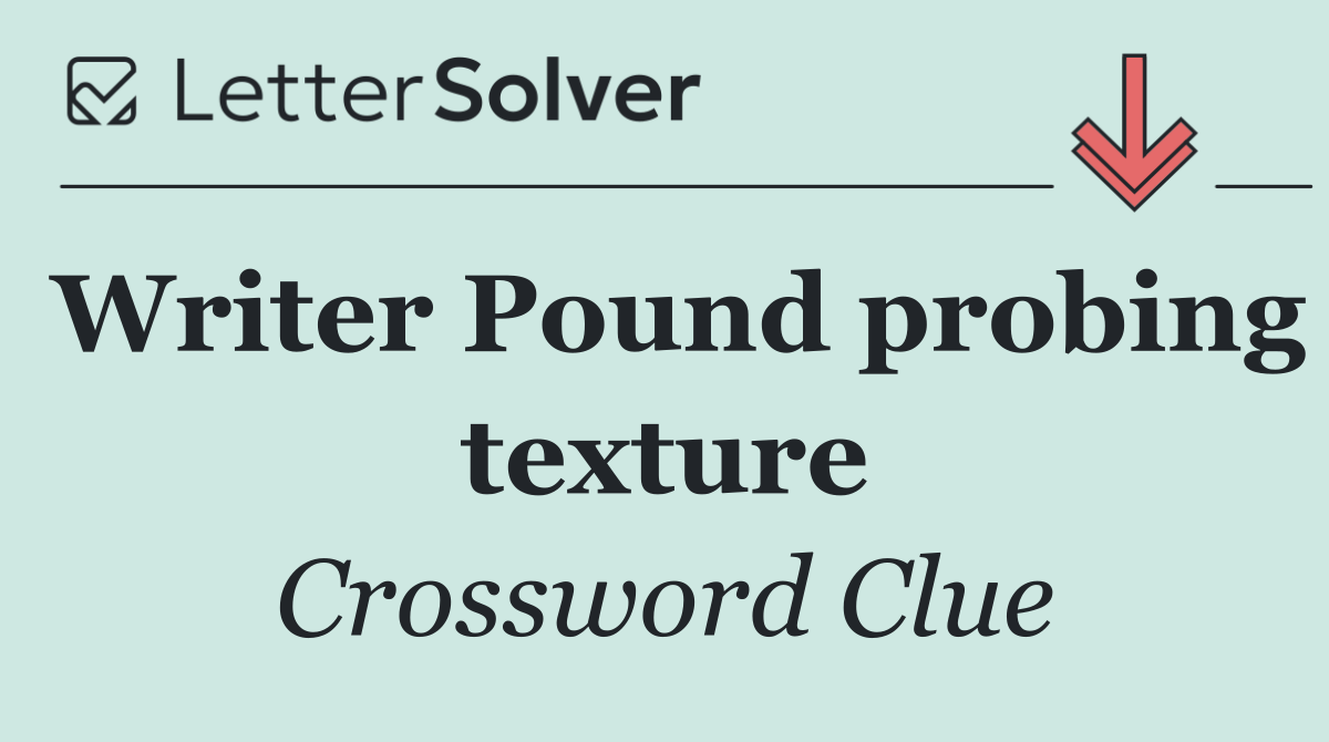 Writer Pound probing texture
