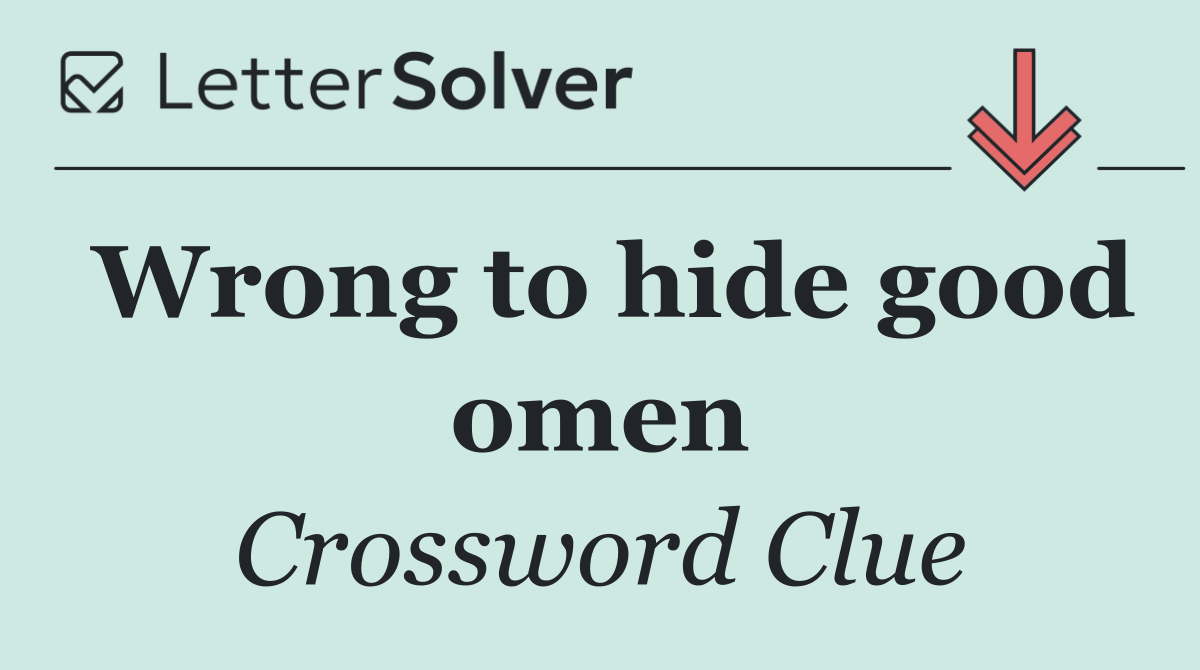 Wrong to hide good omen