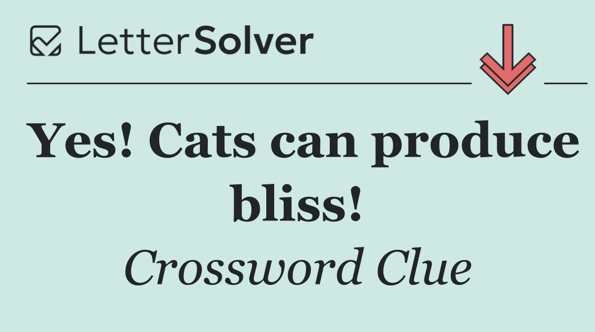 Yes! Cats can produce bliss!