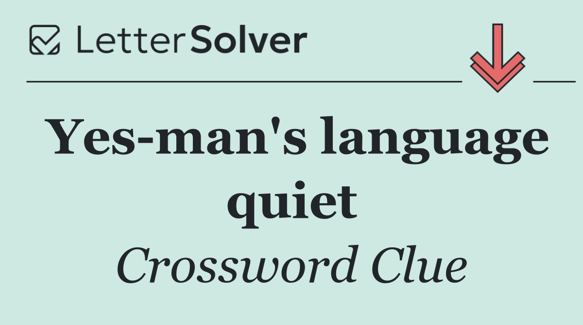 Yes man's language quiet