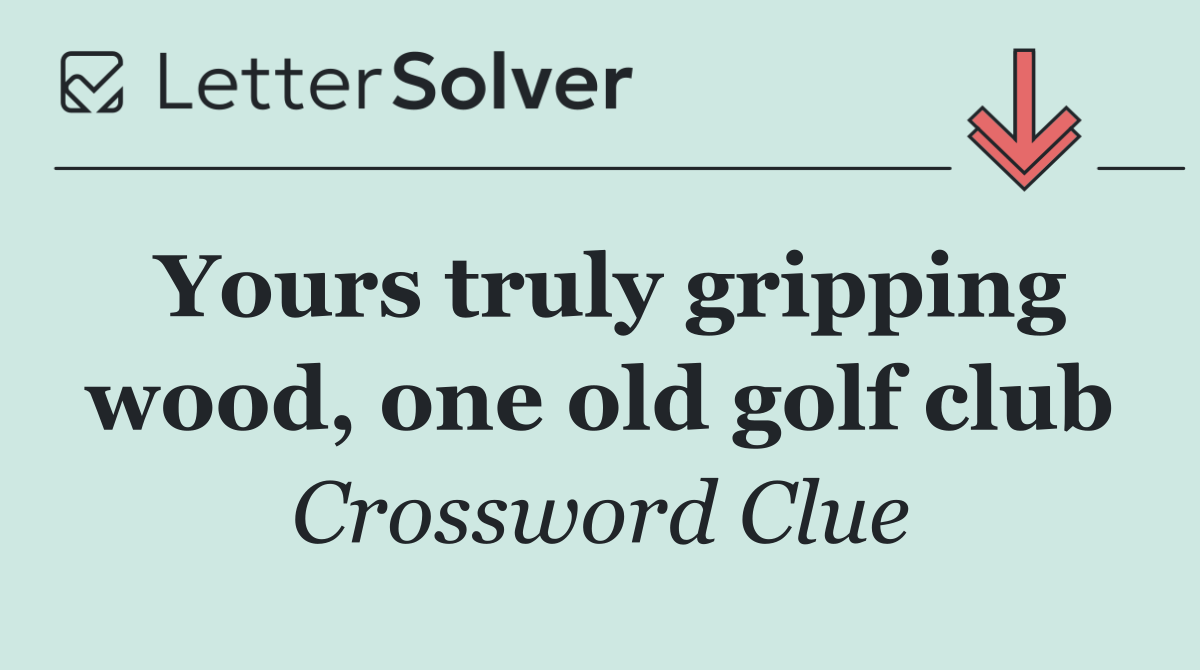 Yours truly gripping wood, one old golf club