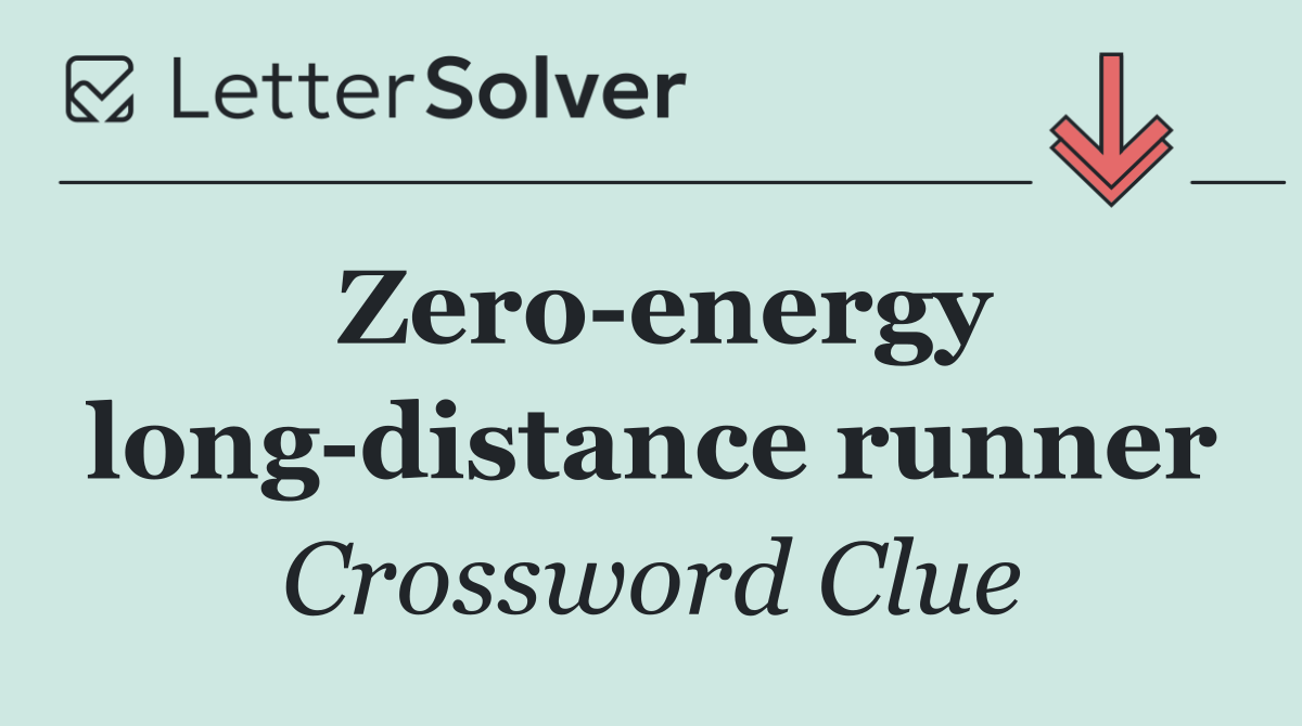 Zero energy long distance runner
