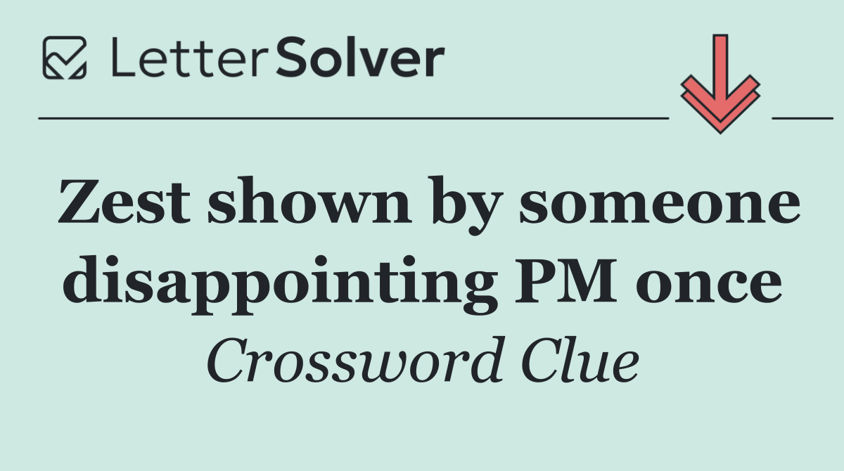 Zest shown by someone disappointing PM once