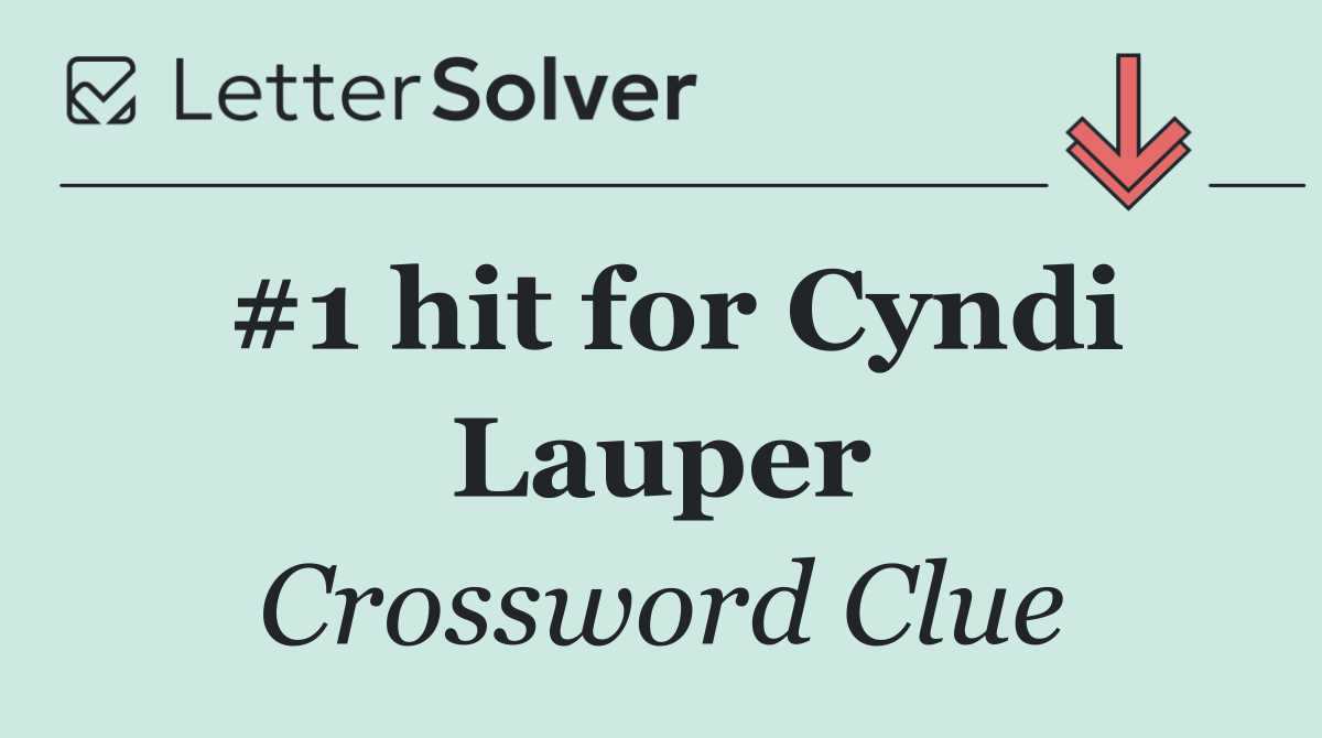 #1 hit for Cyndi Lauper