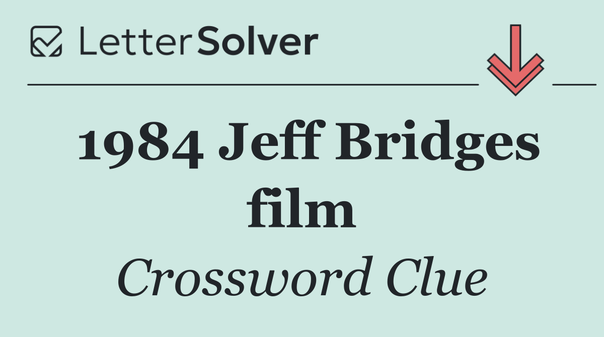 1984 Jeff Bridges film