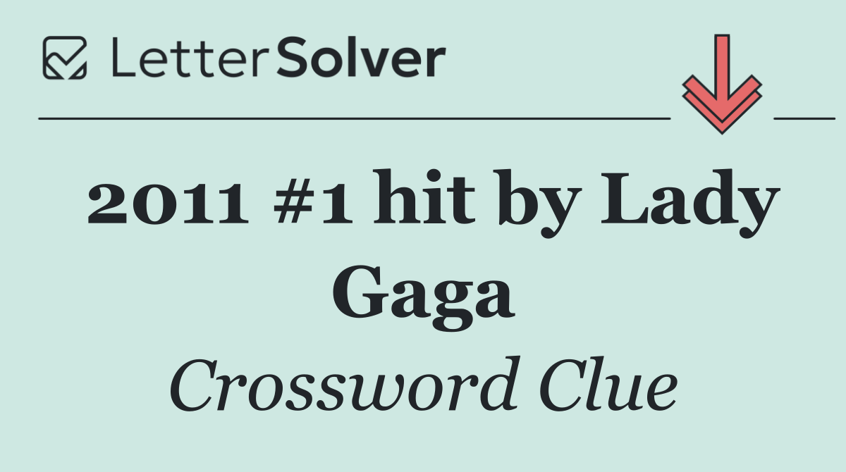 2011 #1 hit by Lady Gaga