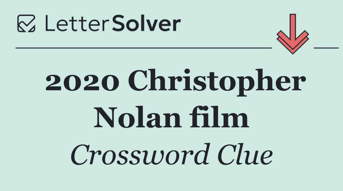 2020 Christopher Nolan film