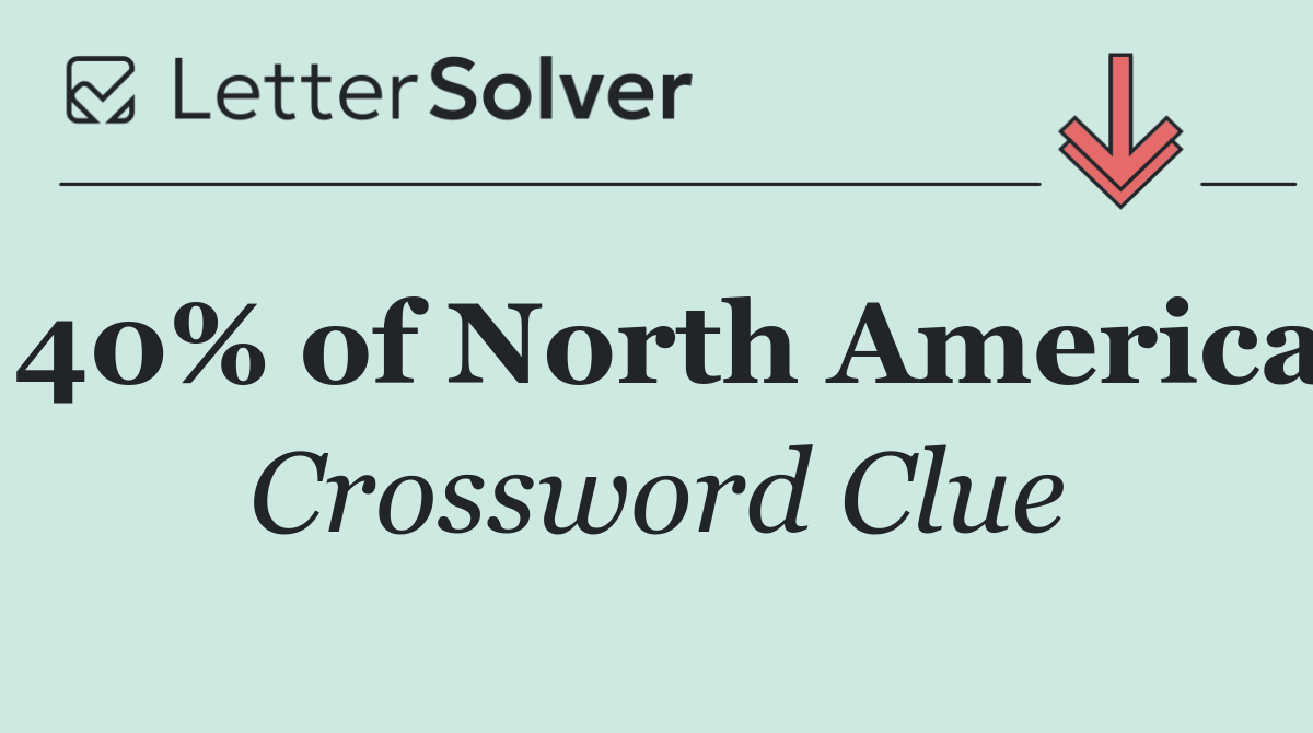 40% of North America