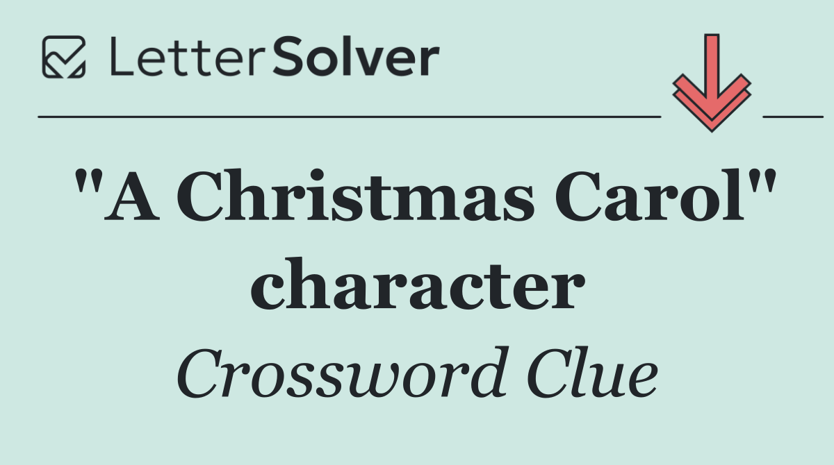 "A Christmas Carol" character