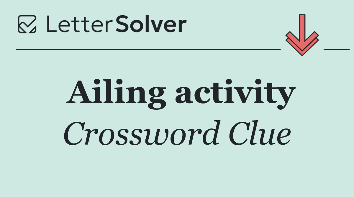 Ailing activity