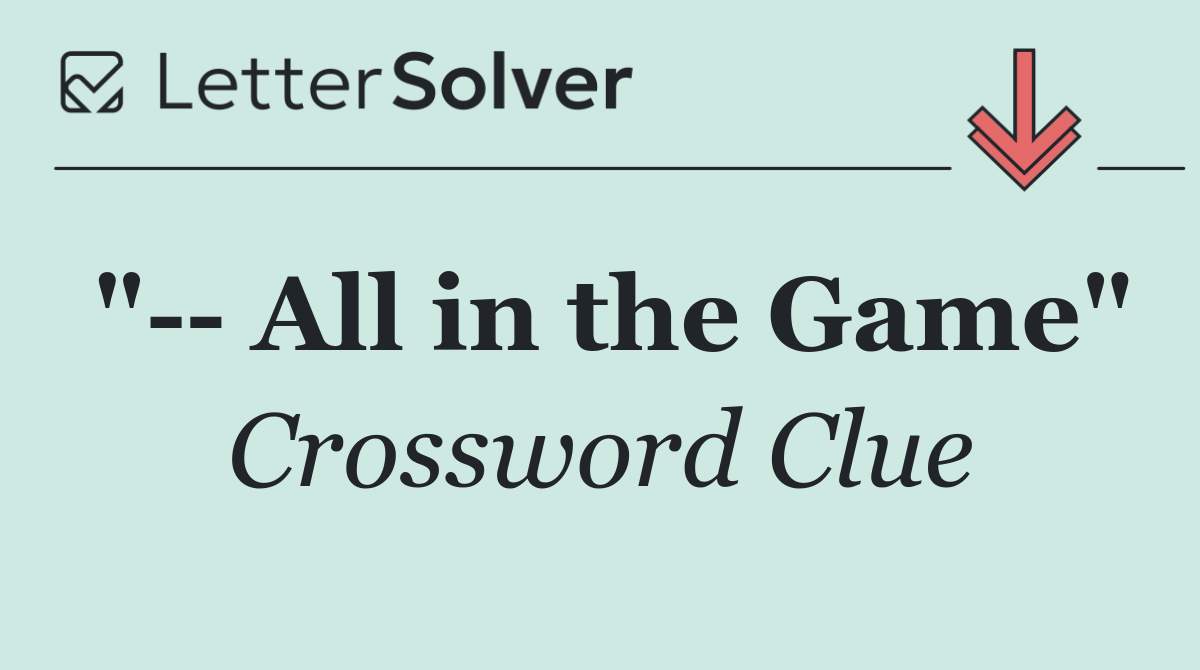 "   All in the Game"