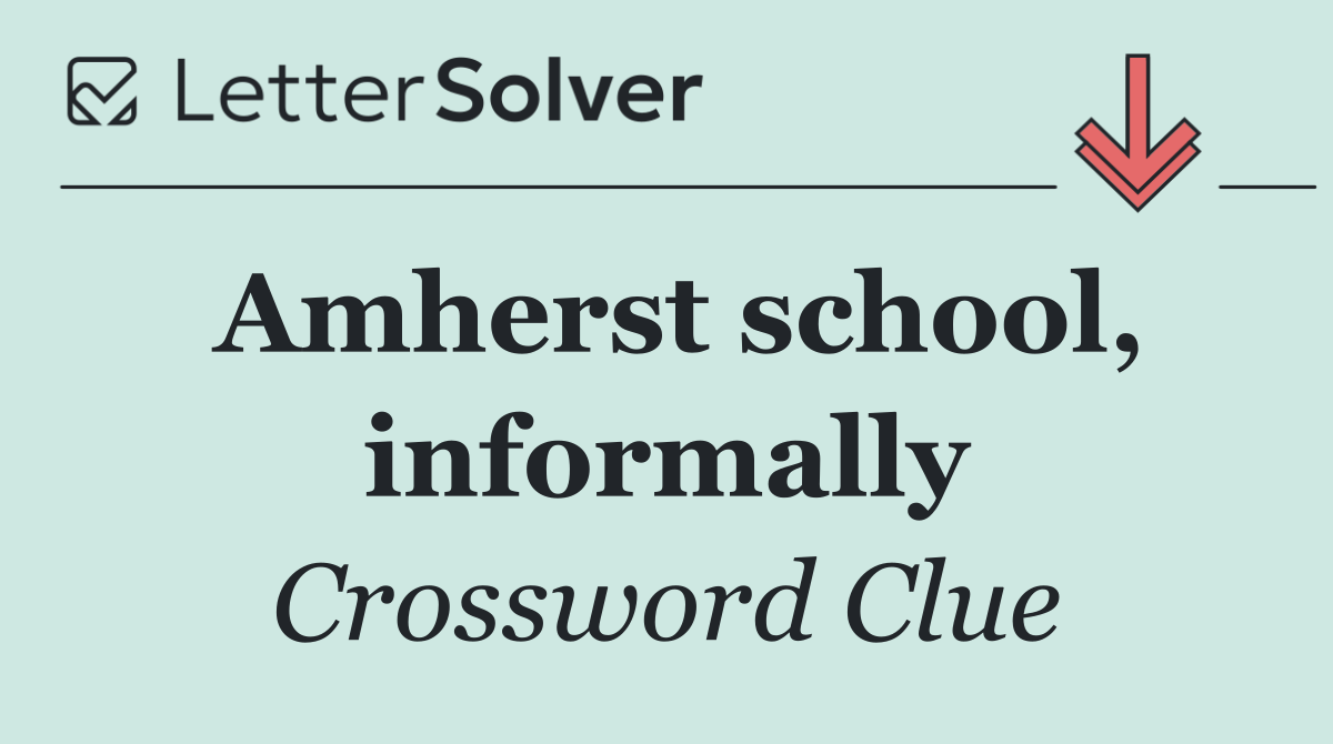 Amherst school, informally