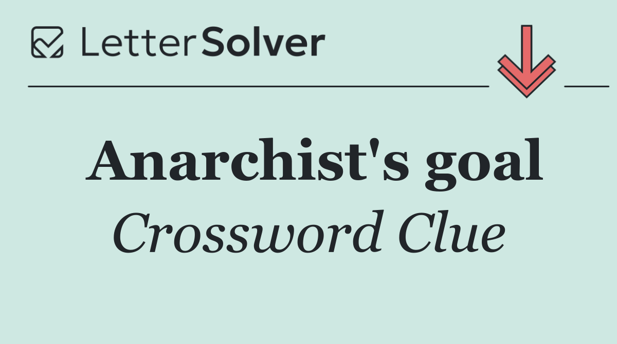 Anarchist's goal