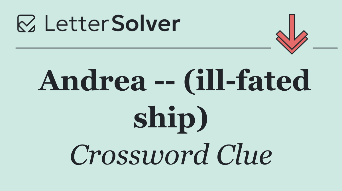 Andrea    (ill fated ship)
