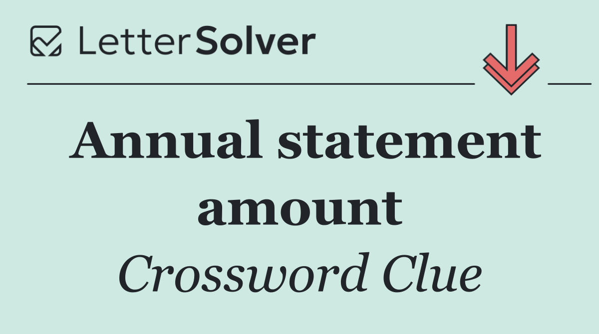 Annual statement amount