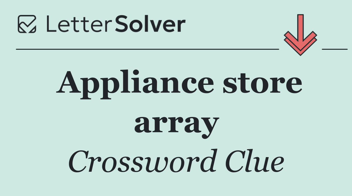Appliance store array