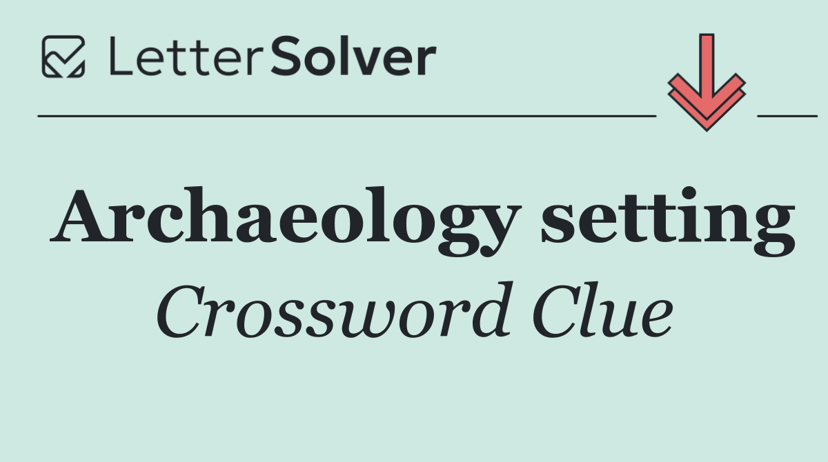 Archaeology setting