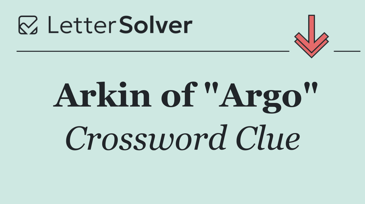 Arkin of "Argo"