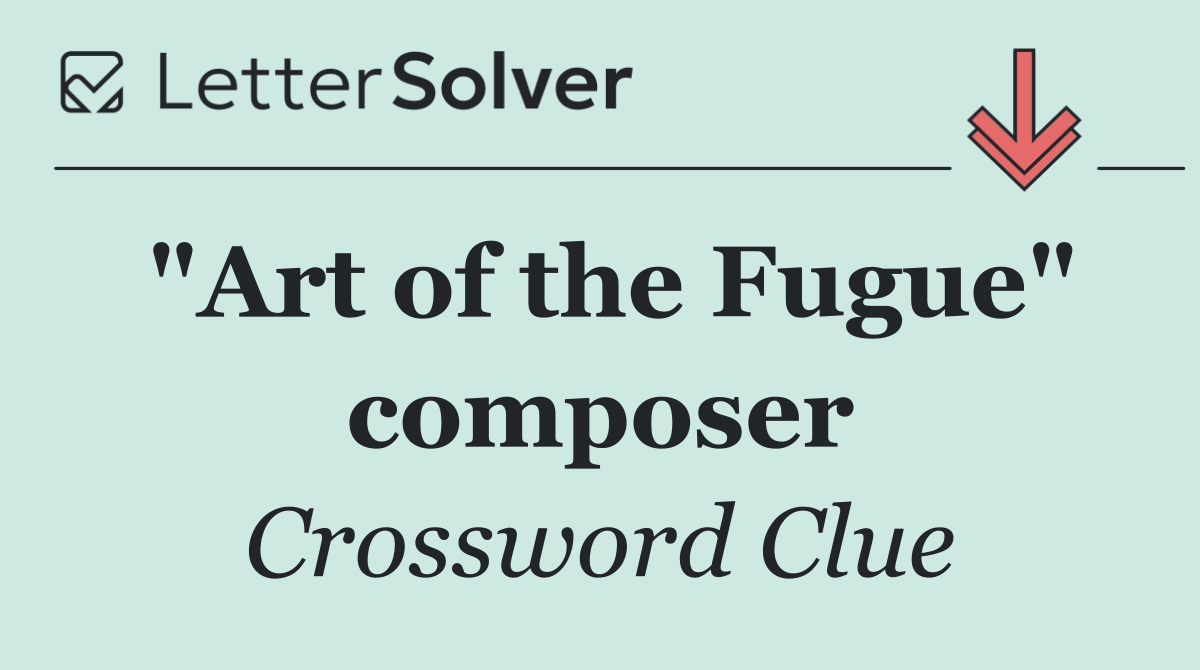 "Art of the Fugue" composer