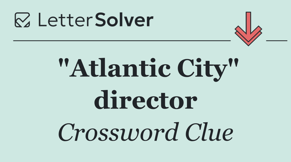 "Atlantic City" director